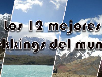 Los 12 Mejores Trekkings Del Mundo.